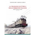 La trazione elettrica nelle ferrovie italiane - dagli accumulatori al trifase - vol. 1